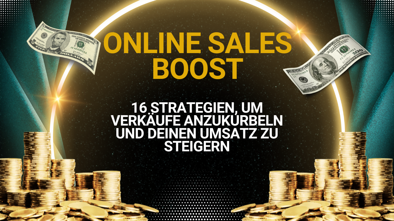 Geld mit der Aufschrift: Online Sales Boost - 16 Strategien, um Verkäufe anzukurbeln und deinen Umsatz zu steigern